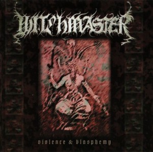 WITCHMASTER - VIOLENCE & BLASPHEMY (CD)