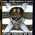 S.O.D. (STORMTROOPERS OF DEATH) - SPEAK ENGLISH OR DIE (LP COLOURED VINYL)