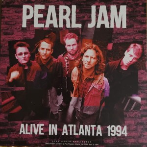 PEARL JAM - ALIVE IN ATLANTA 1994 (LP)