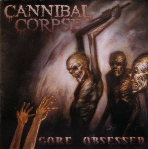 CANNIBAL CORPSE - GORE OBSESSED (CD JEWEL CASE)
