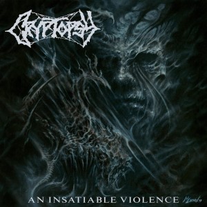 CRYPTOPSY - AN INSATIABLE VIOLENCE (CD DIGIPACK) 