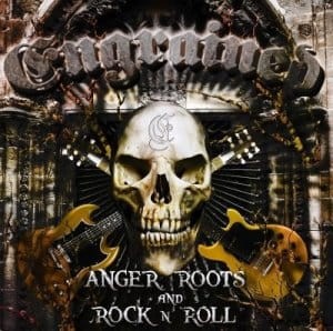 ENGRAINED - ANGER ROOTS AND ROCK 'N' ROLL (CD)