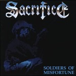 SACRIFICE - SOLDIERS OF MISFORTUNE (LP)