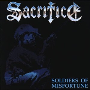 SACRIFICE - SOLDIERS OF MISFORTUNE (LP)
