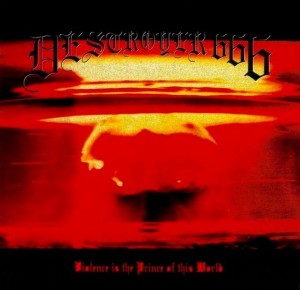 DESTROYER 666 - VIOLENCE IS THE PRINCE OF THIS WORLD (CD)