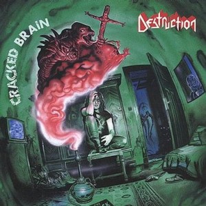 DESTRUCTION - CRACKED BRAIN (CD)